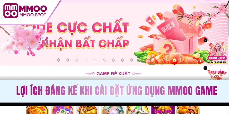 Lợi ích đáng kể khi cài đặt ứng dụng game
